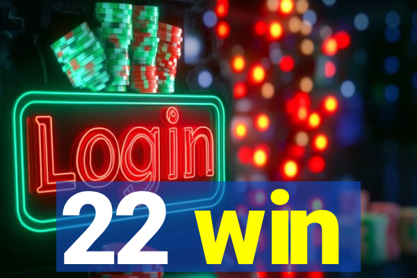 22 win
